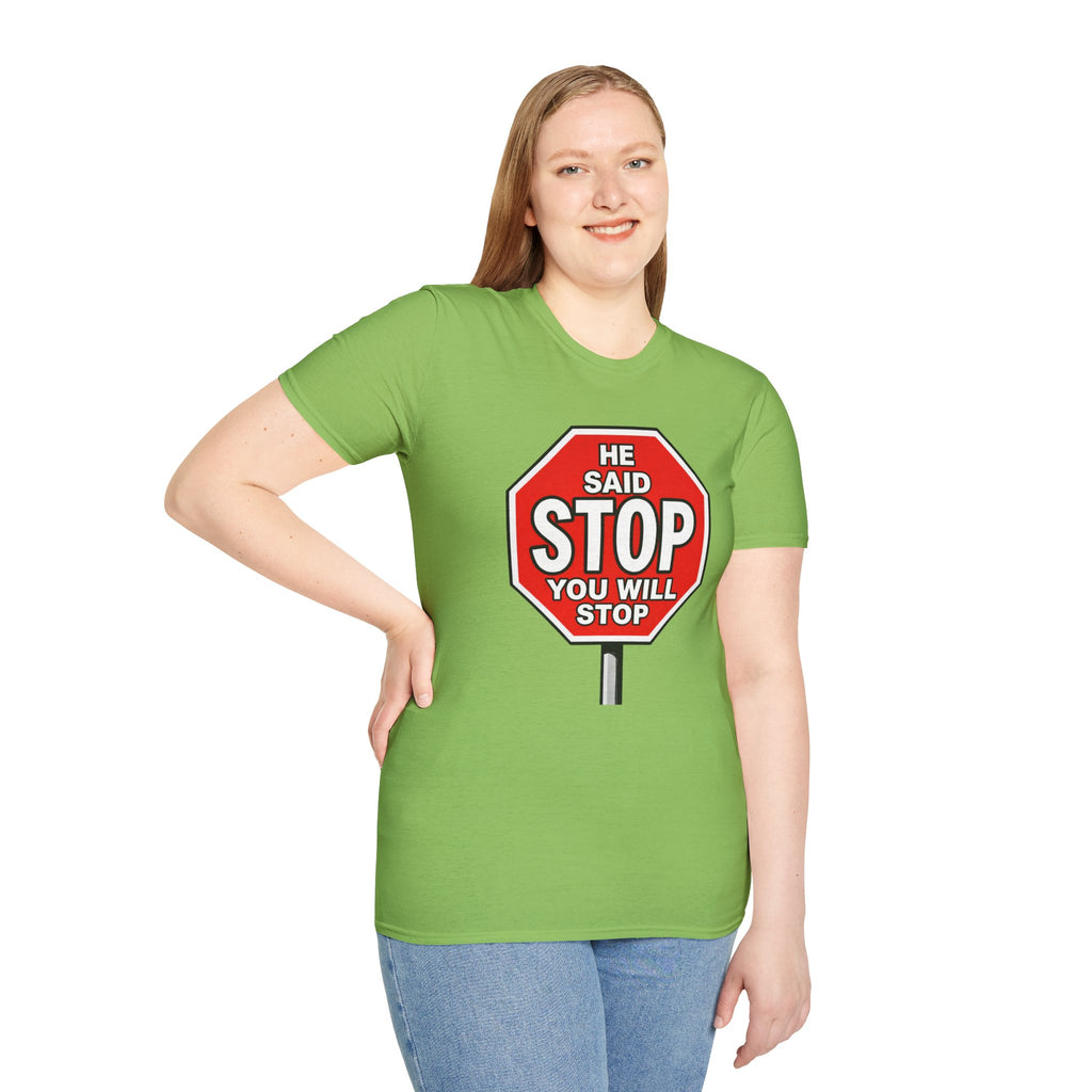 He Said Stop T-Shirt - Consent Awareness