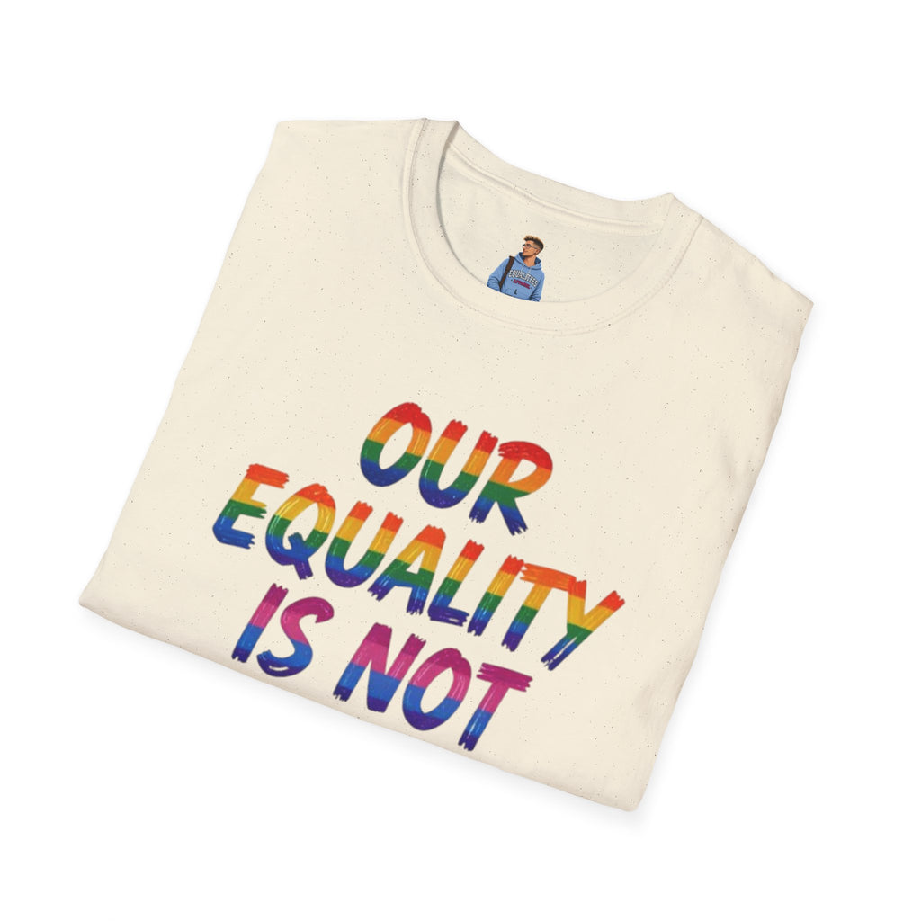Equality is Not Oppression T-Shirt