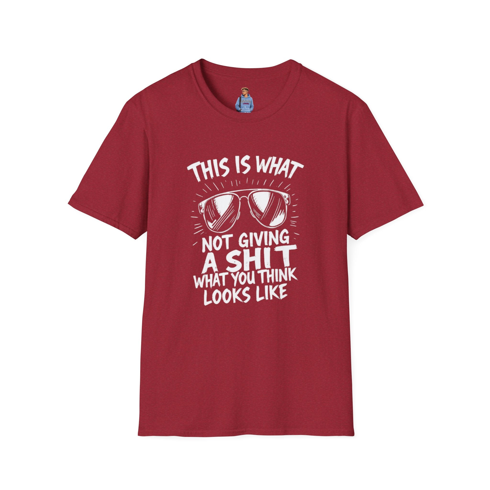 Camiseta unisex Softstyle: "Esto es lo que significa no importarte una mierda por lo que piensas".