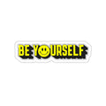 Die-Cut Stickers - Be Yourself Smiley - EqualiTees.Me