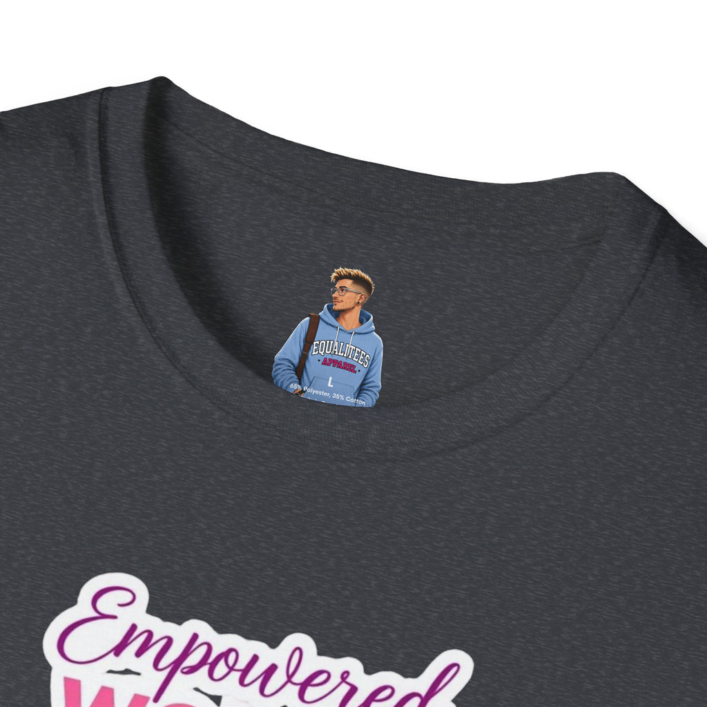 Empowered Women T-Shirt | Unisex Softstyle Tee for Women’s Empowerment