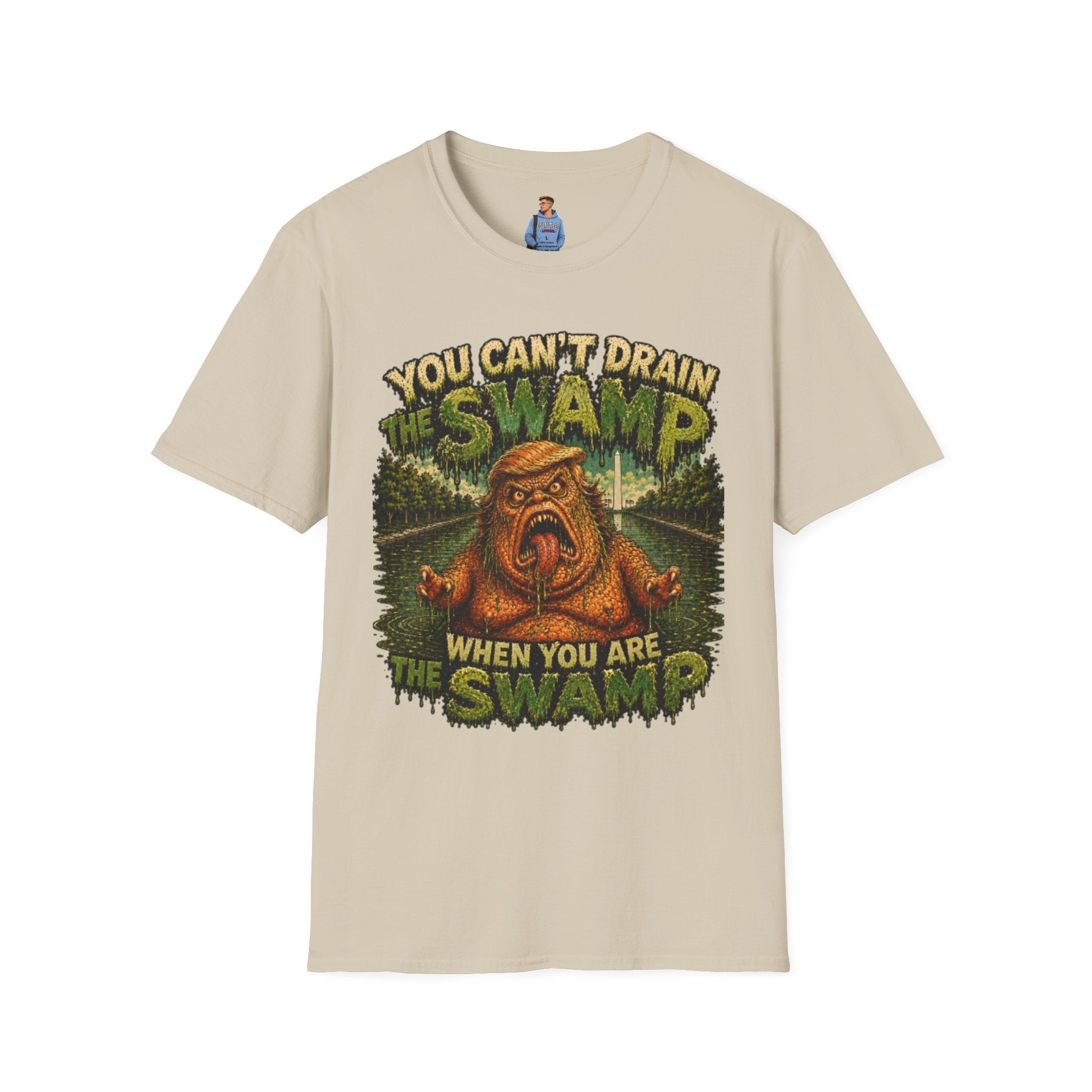 T-Shirt — "You Can't Drain the Swamp when you ARE the Swamp" Graphic Tee