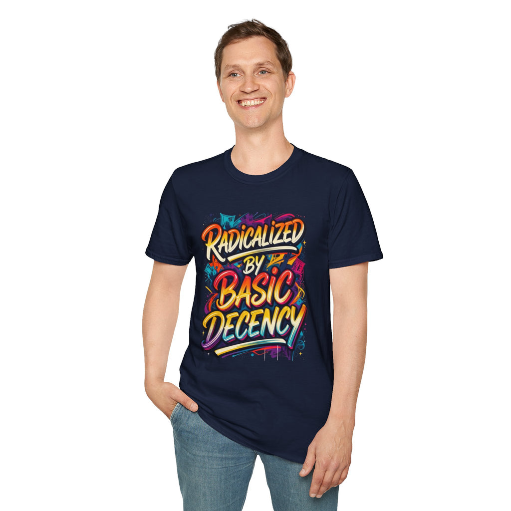 Radicalized by Basic Decency T-Shirt Colorful Graffiti Typography