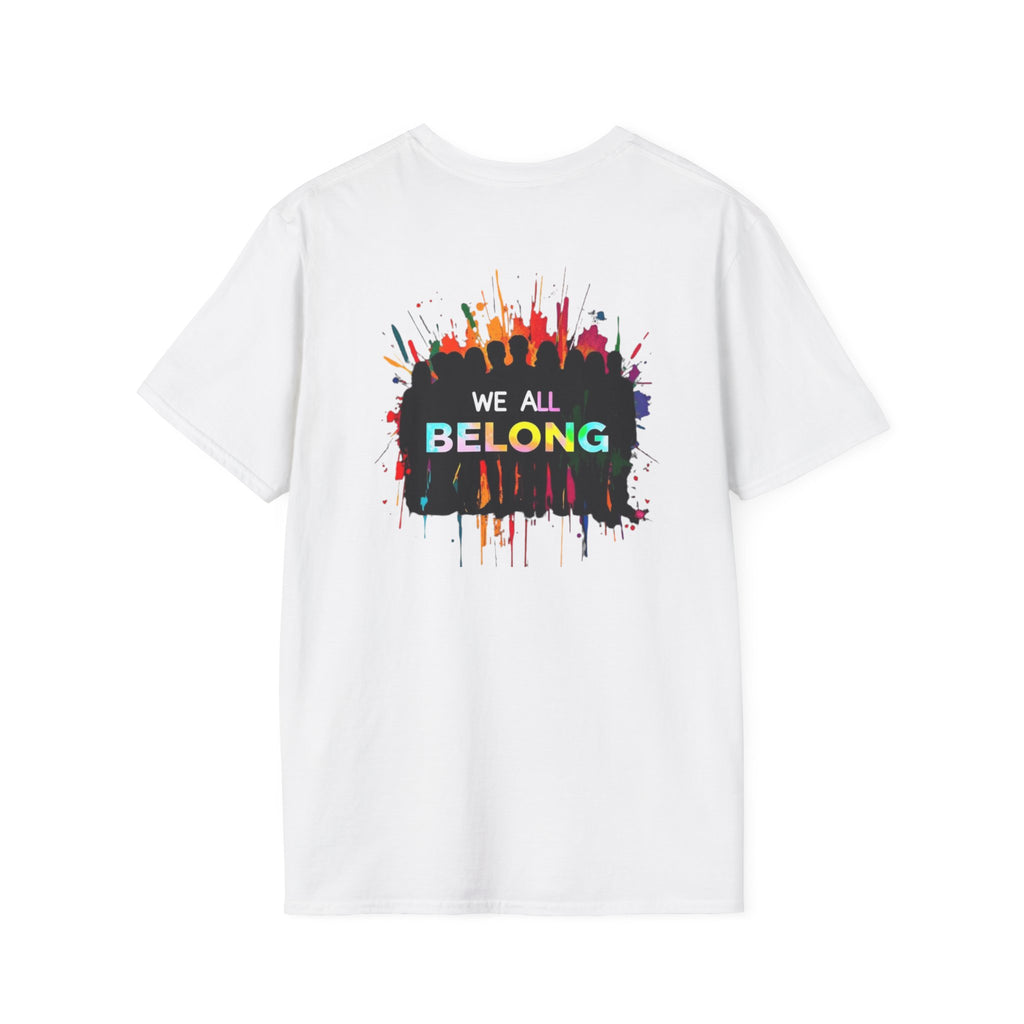 LGBTQ+ Pride Unisex T-Shirt - "Hate Never Made Anyone Less Queer" & "We All Belong" Design