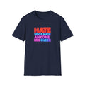 LGBTQ+ Pride Unisex T-Shirt - "Hate Never Made Anyone Less Queer" & "We All Belong" Design