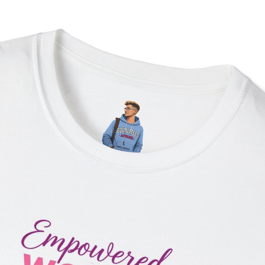 Empowered Women T-Shirt | Unisex Softstyle Tee for Women’s Empowerment