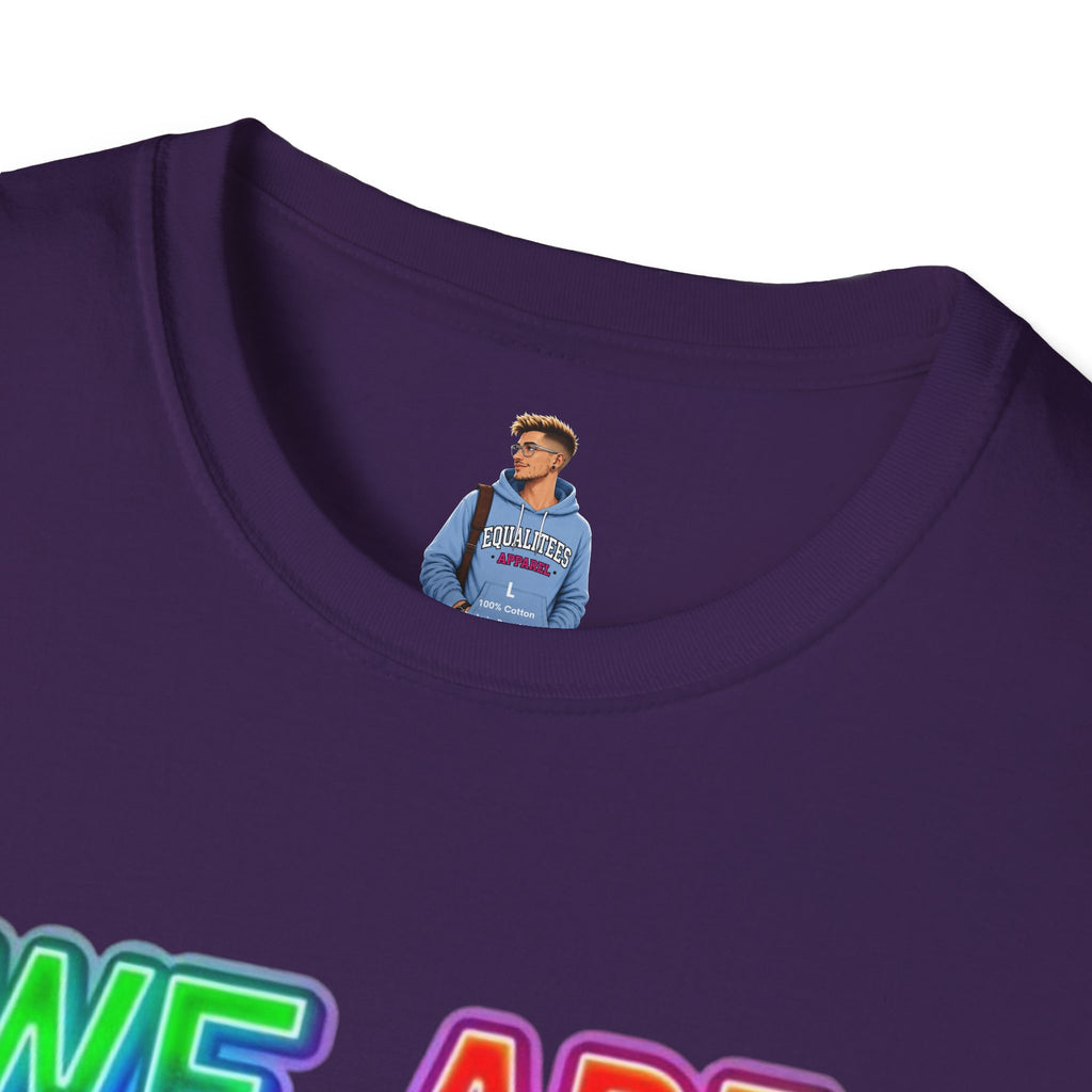 Pride Statement T-Shirt - 'We Are Who We Are' - Unisex Softstyle Tee for Self-Expression
