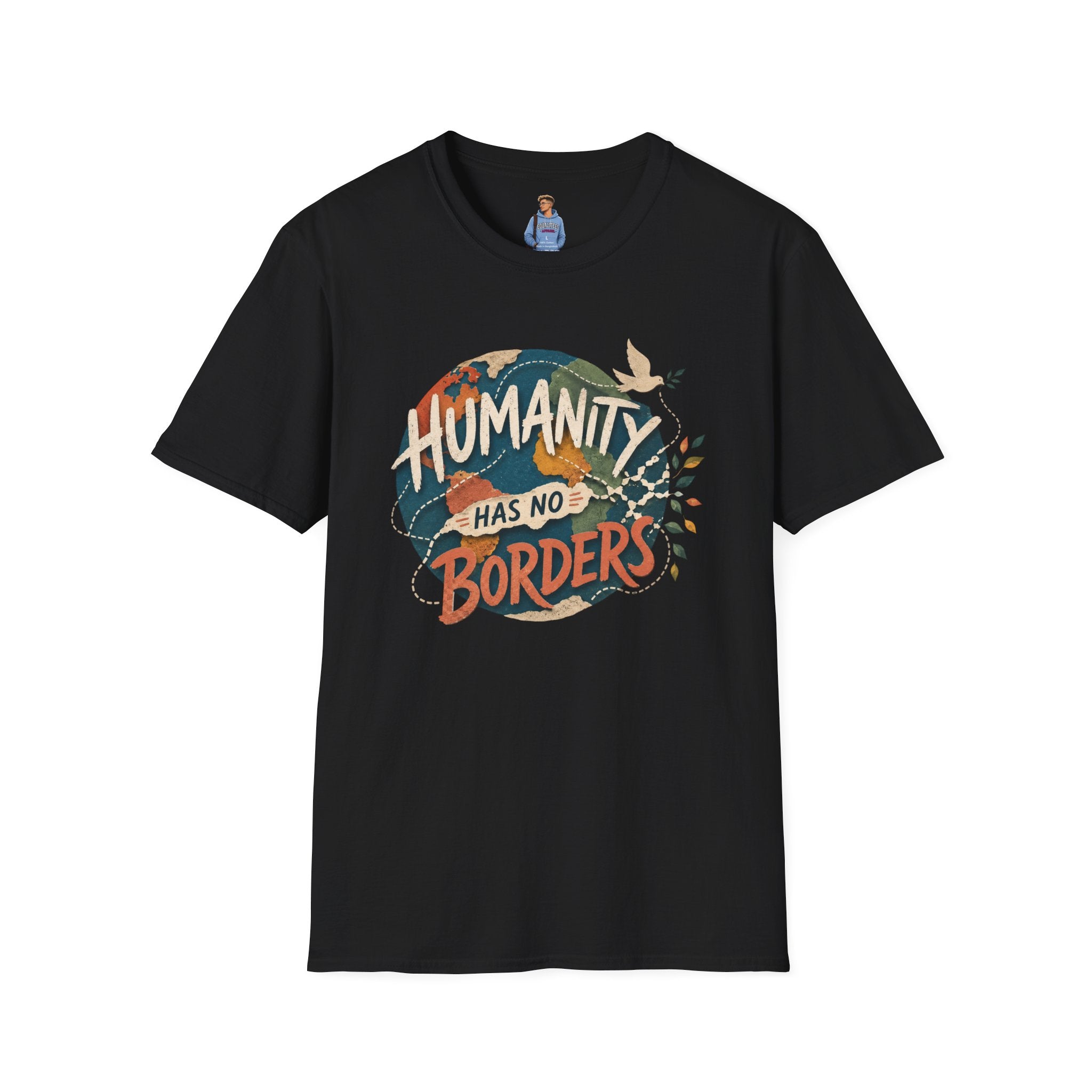 Humanity Has No Borders T-Shirt — Earth & Peace Graphic Tee