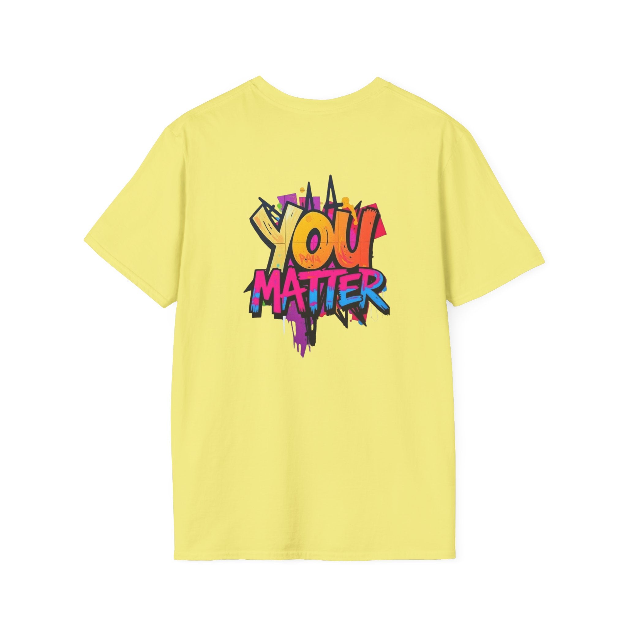 You Matter, You Are Enough T-shirt