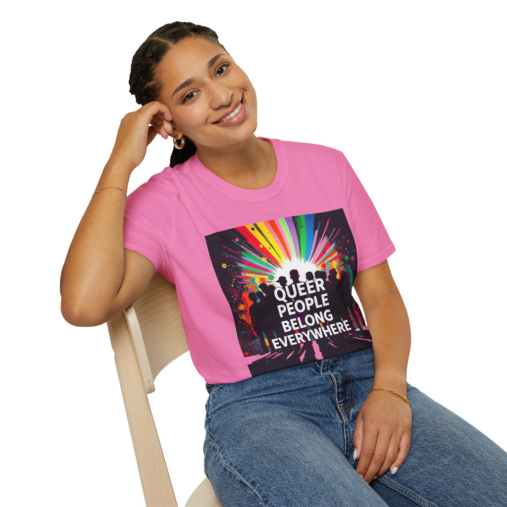 Unisex Softstyle T-Shirt - 'Queer People Belong Everywhere' Pride Graphic Tee