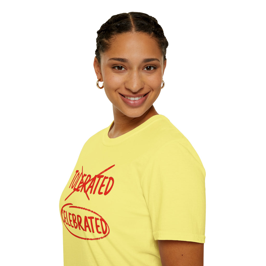 Not Tolerated. Celebrated. T-Shirt