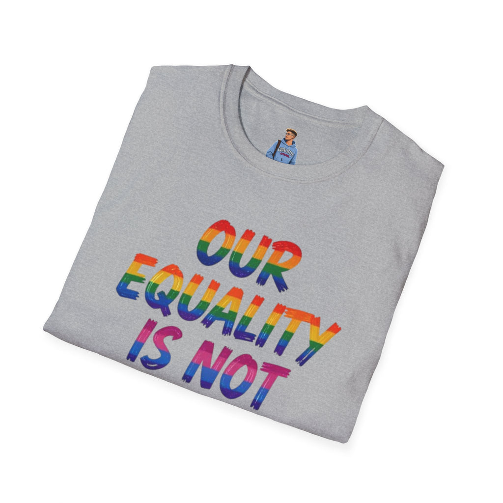 Equality is Not Oppression T-Shirt