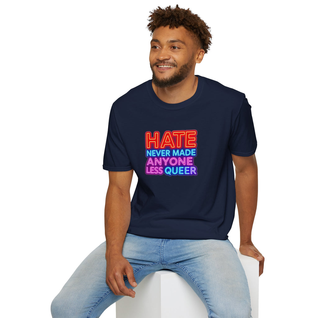 LGBTQ+ Pride Unisex T-Shirt - "Hate Never Made Anyone Less Queer" & "We All Belong" Design