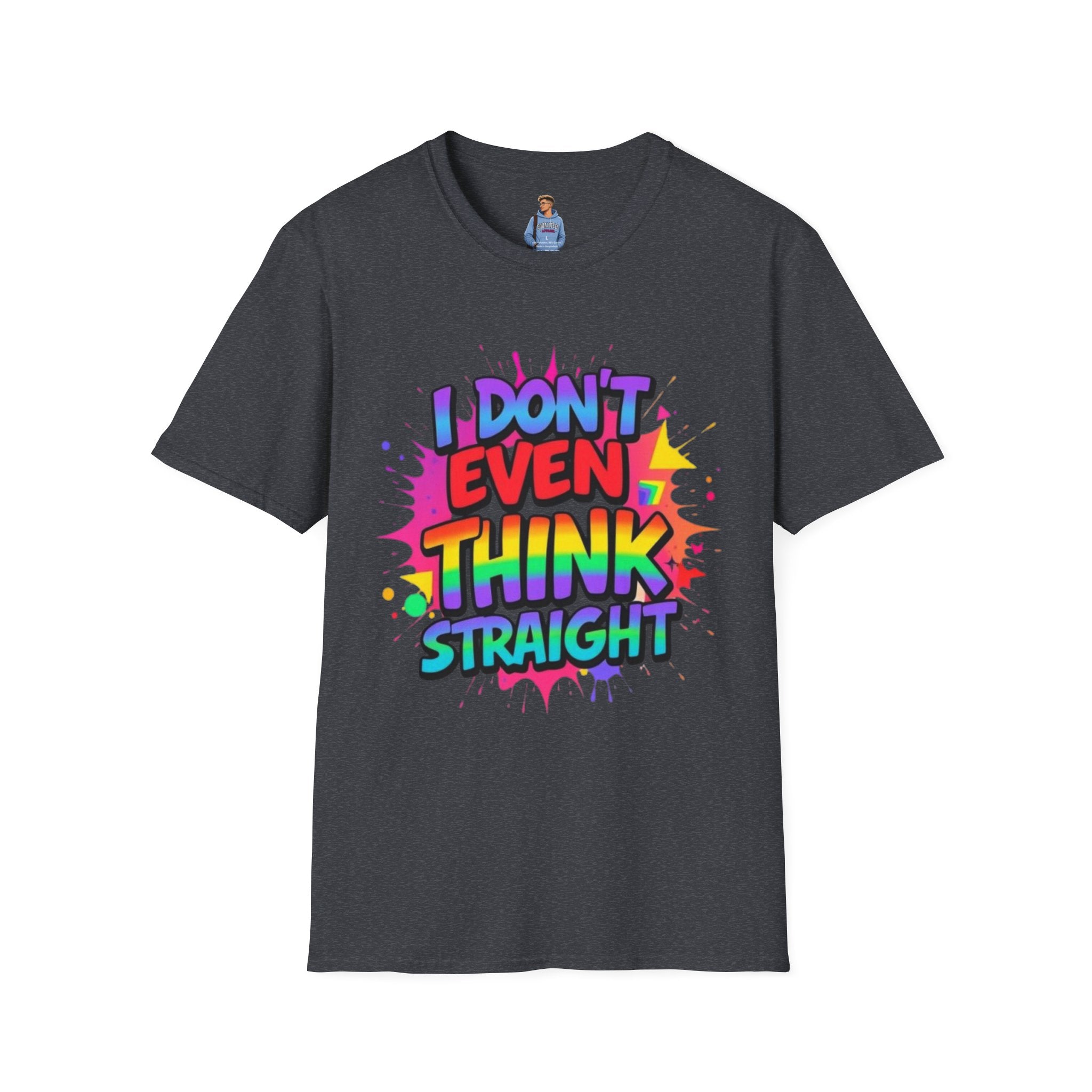 I Don't Even Think Straight T-Shirt
