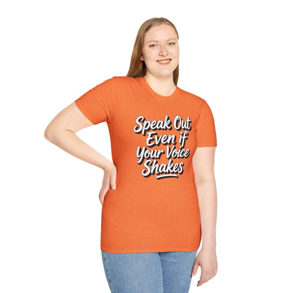 Speak Out T-Shirt Even If Your Voice Shakes