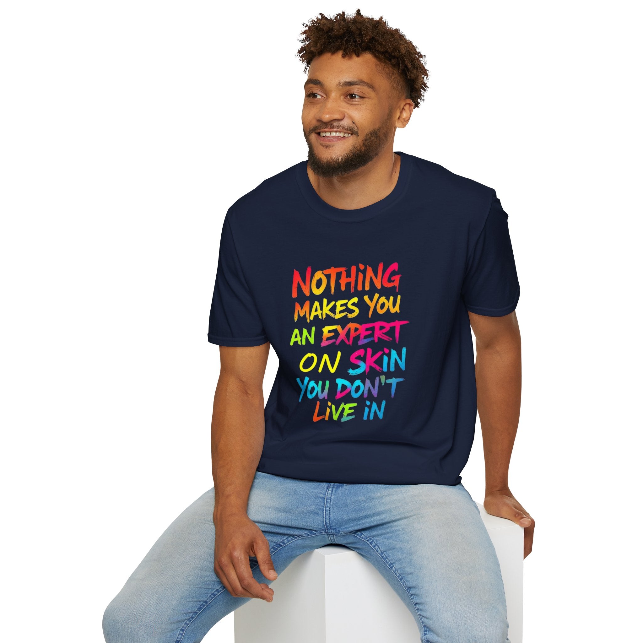 Nothing Makes You An Expert T-Shirt