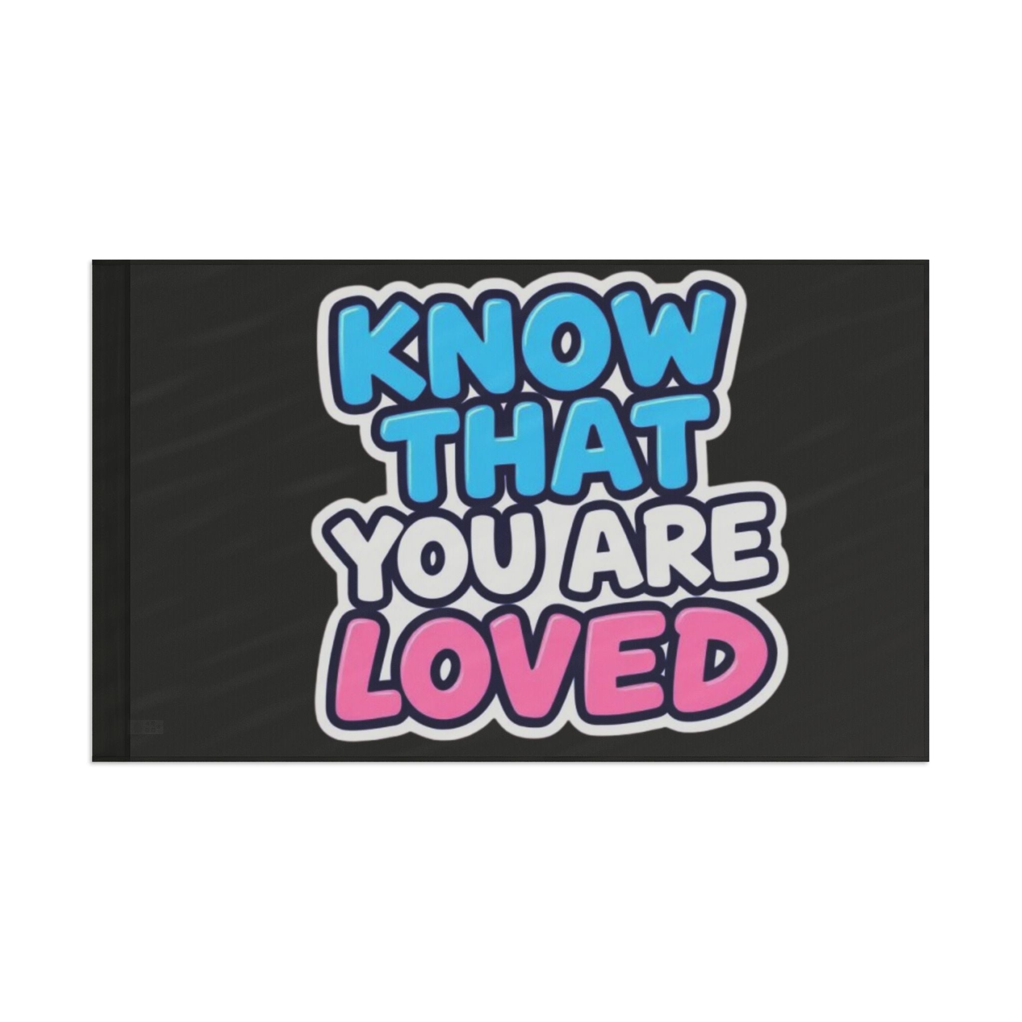 Know That You Are Loved Trans Colors Flag - Aesthetic LGBTQ+ Banner for Celebration & Home Decor - EqualiTees.Me