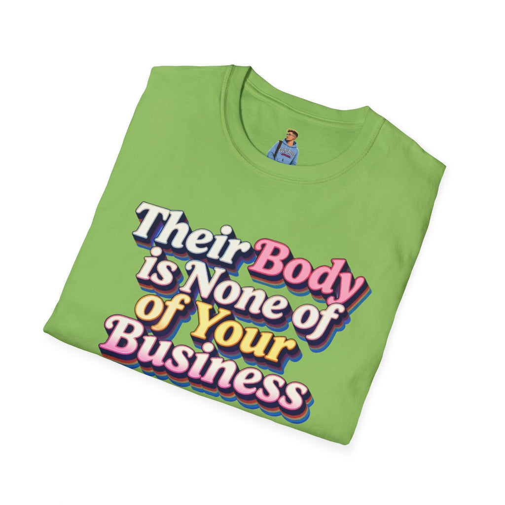 Bodily Autonomy T-Shirt - Their Body Is None of Your Business T-Shirt