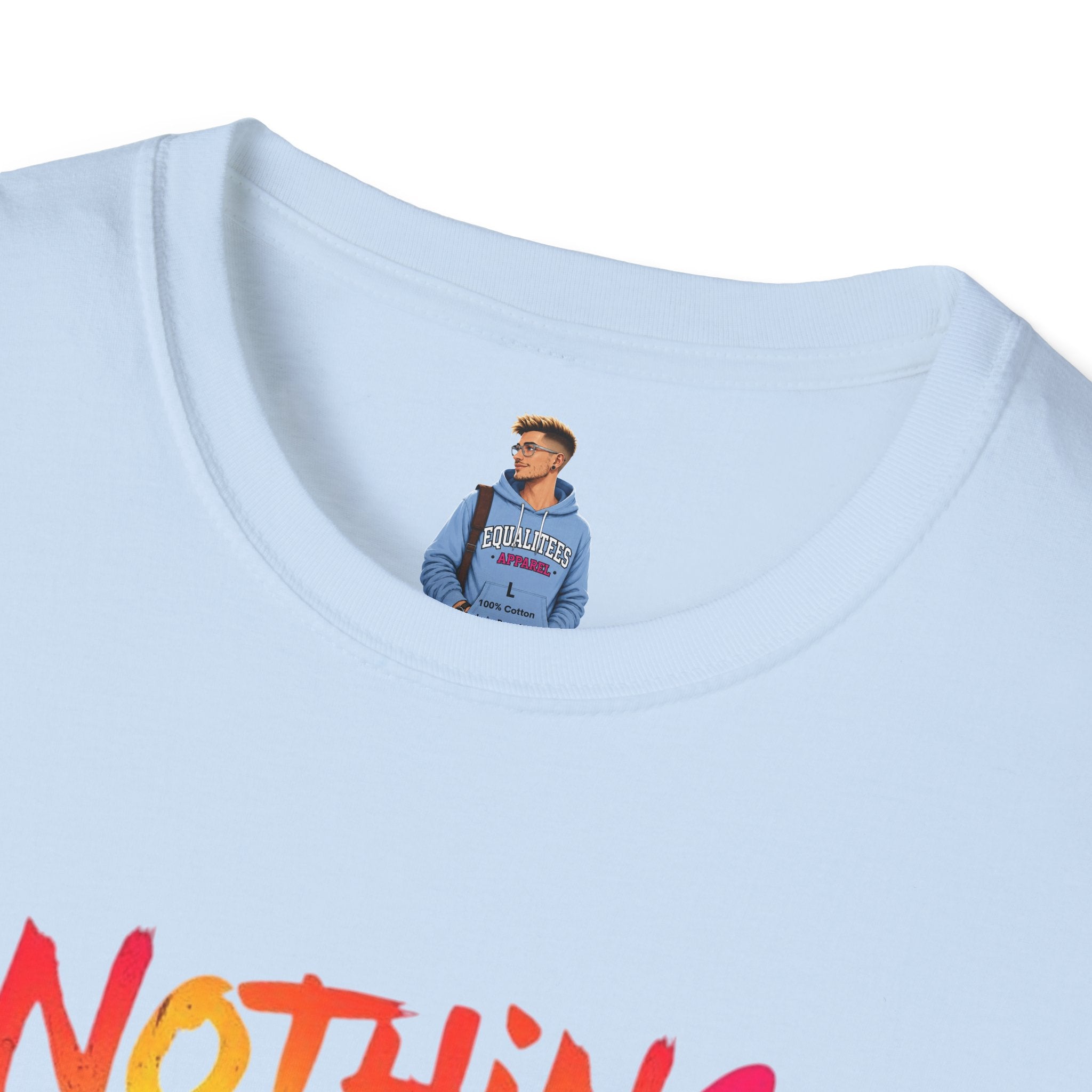 Nothing Makes You An Expert T-Shirt
