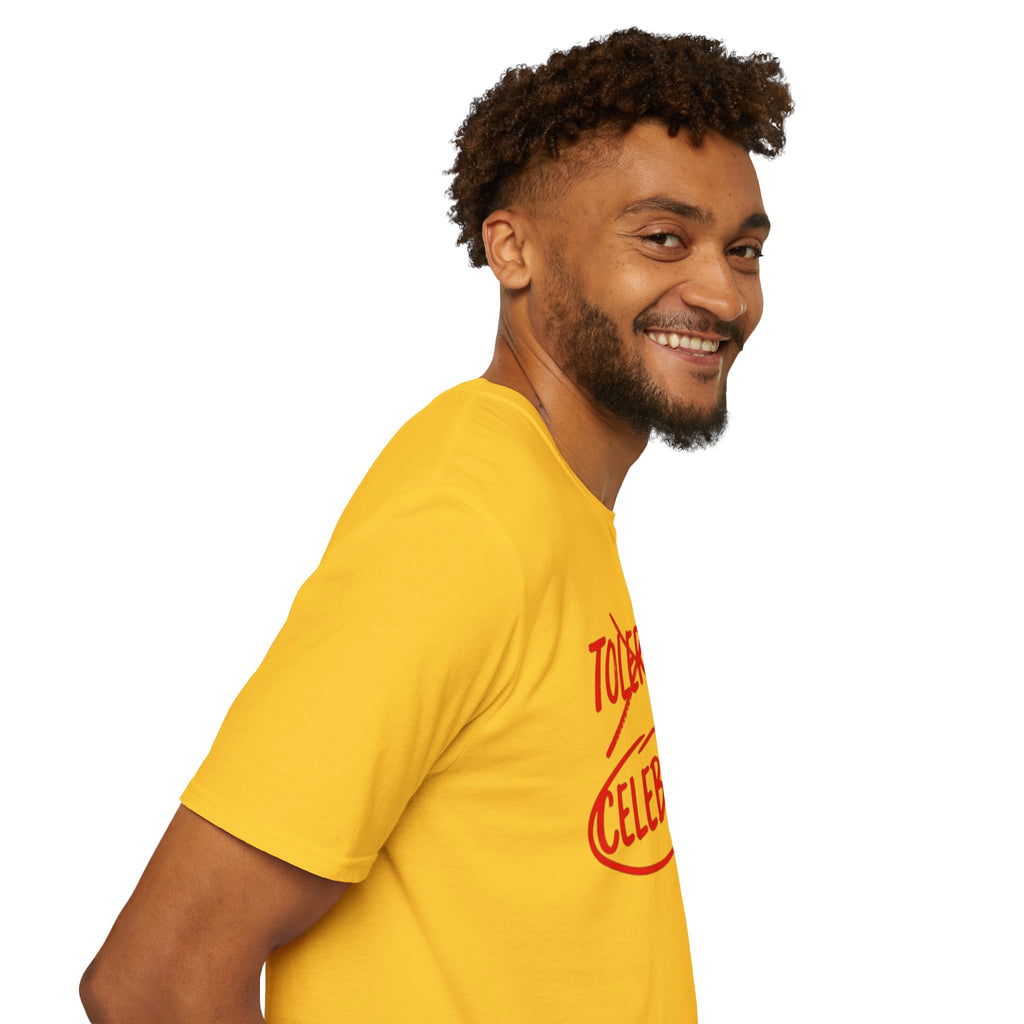 Not Tolerated. Celebrated. T-Shirt
