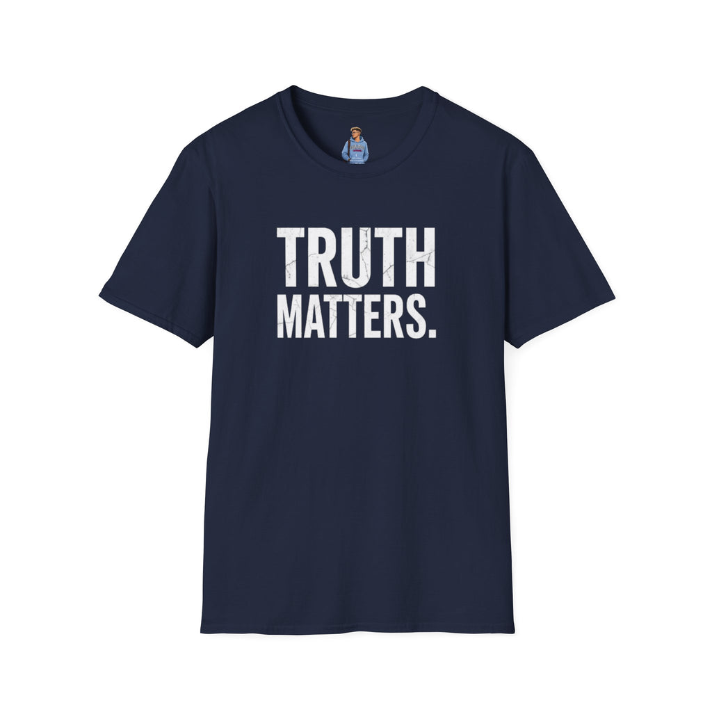 Camiseta unisex de estilo suave: camiseta con el lema "La verdad importa", ideal para activistas y uso diario.
