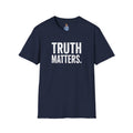 Camiseta unisex de estilo suave: camiseta con el lema "La verdad importa", ideal para activistas y uso diario.