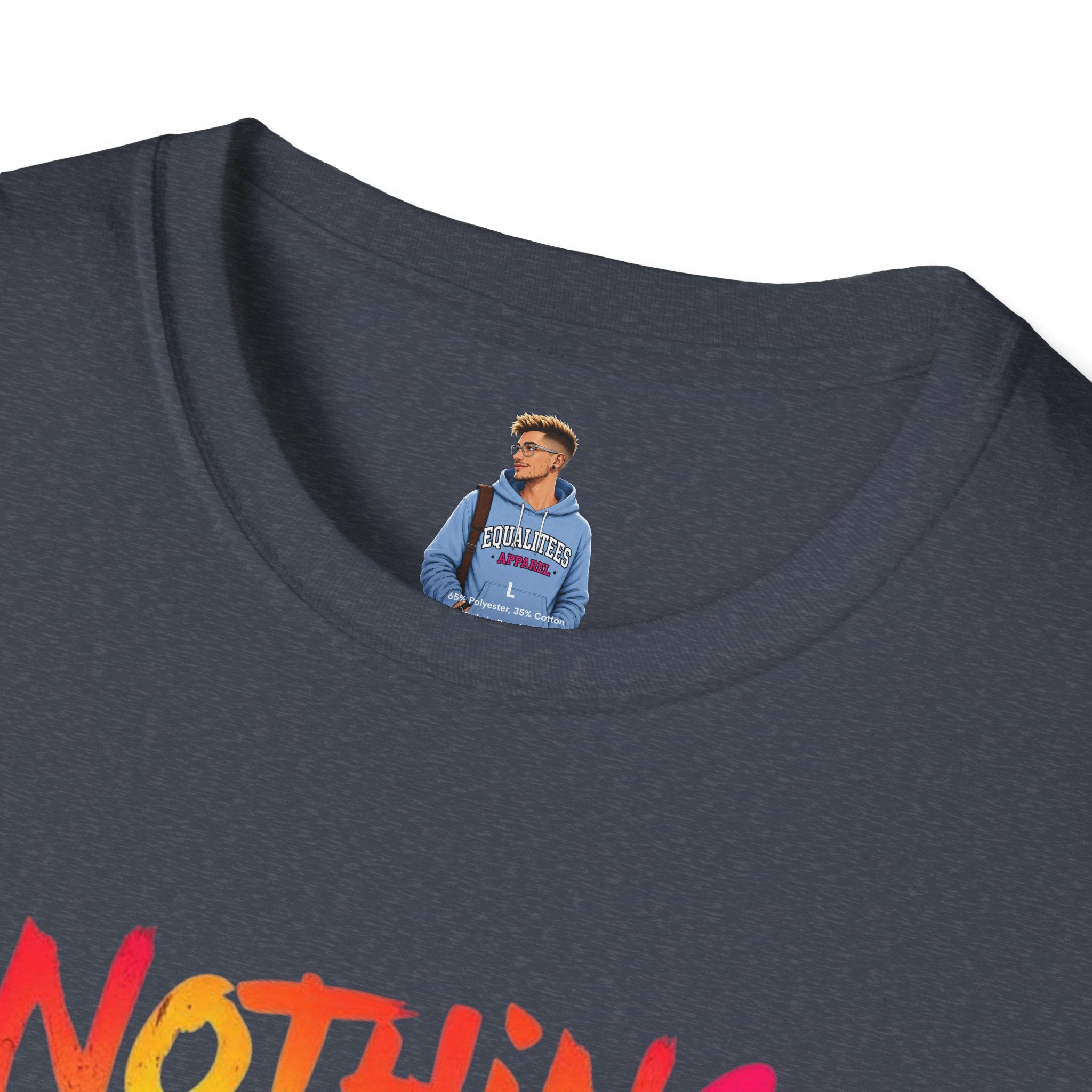 Nothing Makes You An Expert T-Shirt