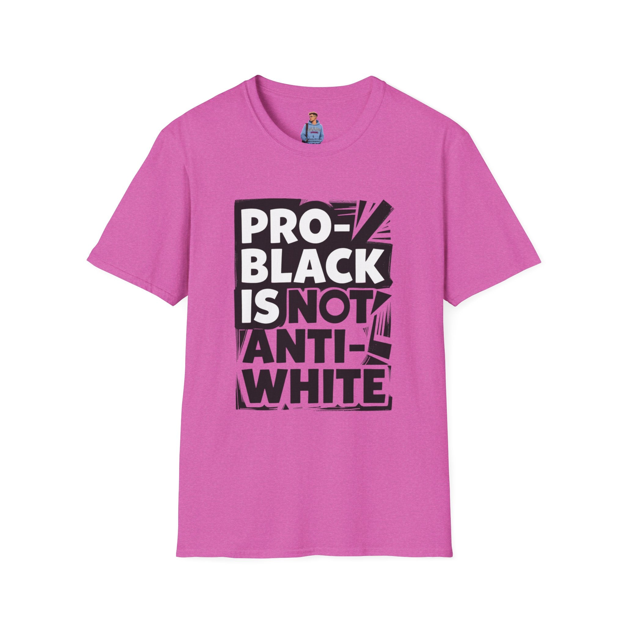 Pro-Black Is Not Anti-White Statement T-Shirt
