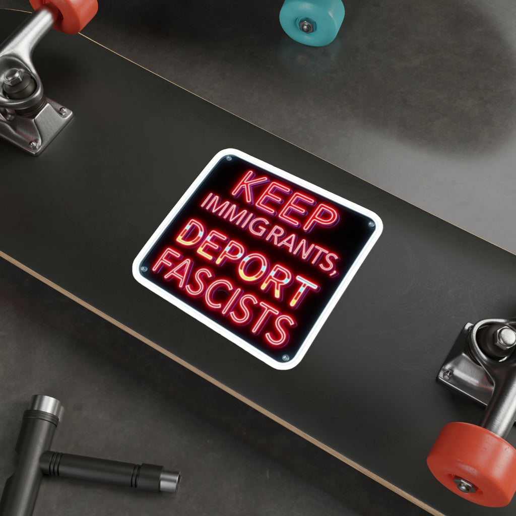 Keep Immigrants Deport Fascists Sticker - EqualiTees.Me