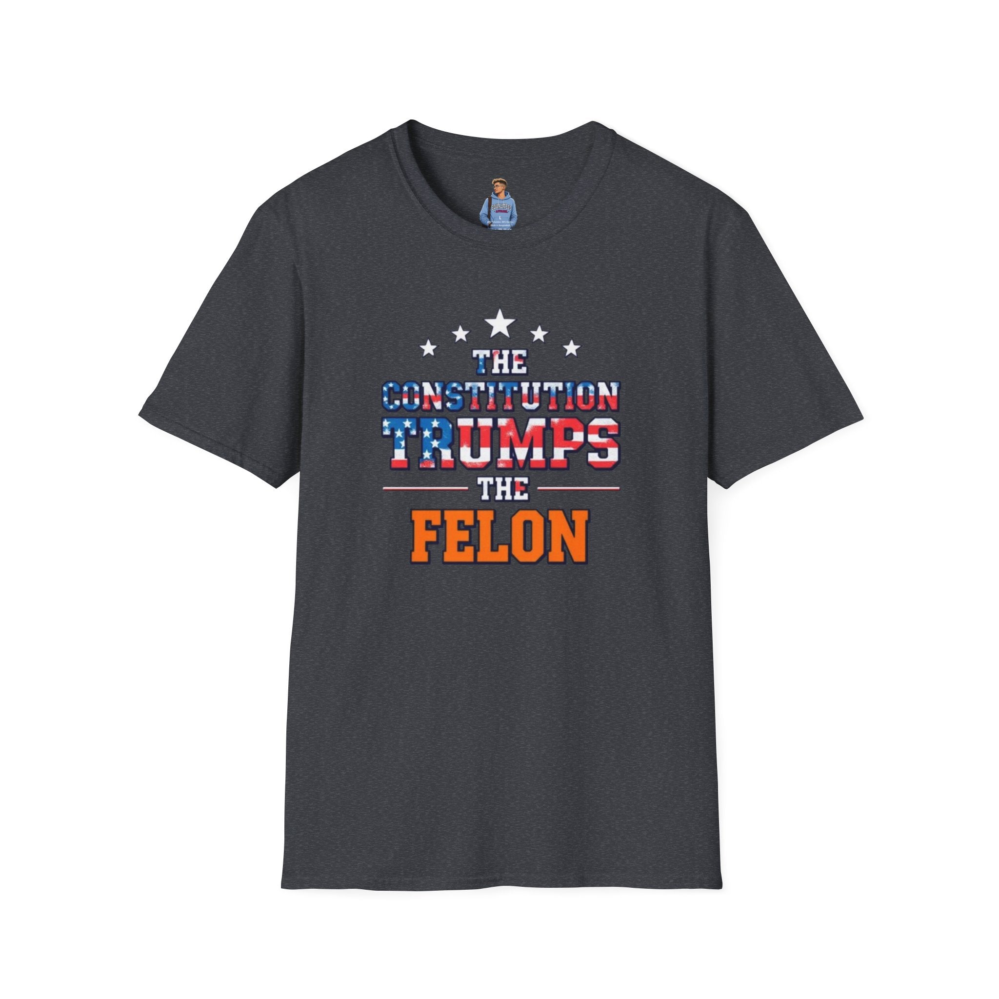 The Constitution Trumps the Felon T-shirt
