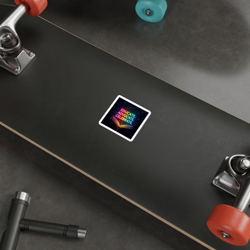 Inspiring Die-Cut Stickers - 'Educate. Advocate. Celebrate.' - Perfect for Students and Activists - EqualiTees.Me