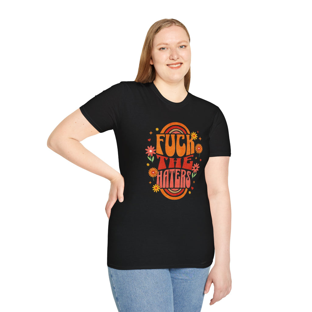 Que se jodan los que odian - Camiseta unisex de estilo suave