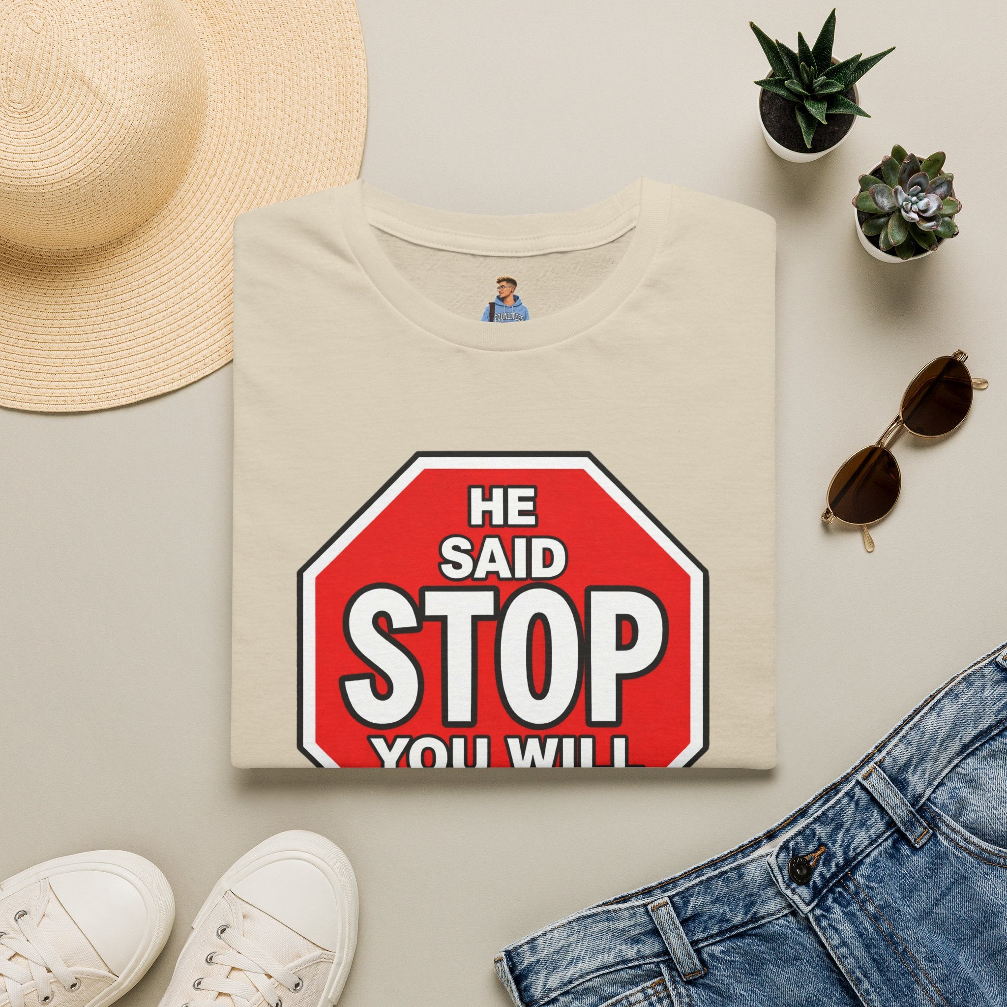 He Said Stop T-Shirt - Consent Awareness