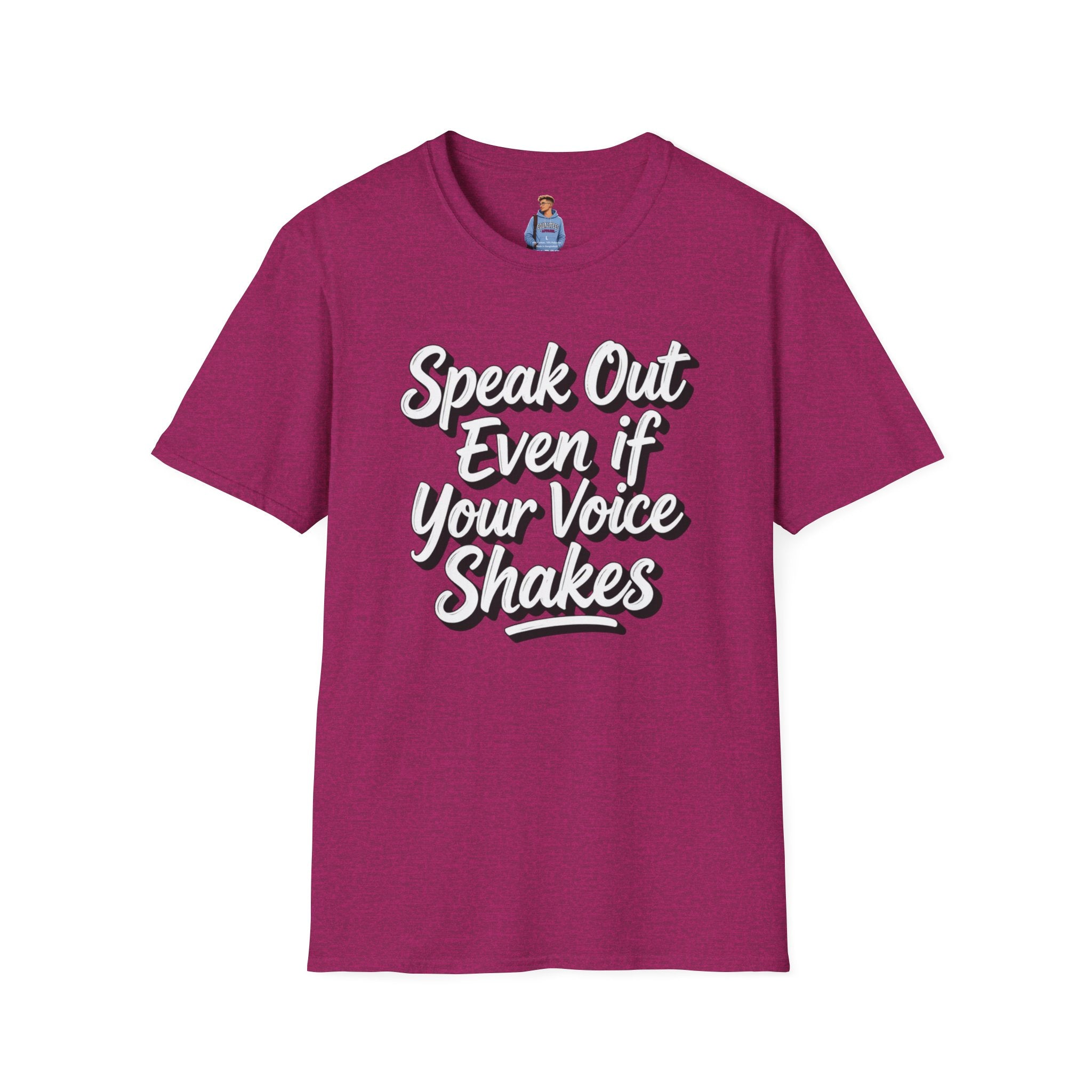 Speak Out T-Shirt Even If Your Voice Shakes