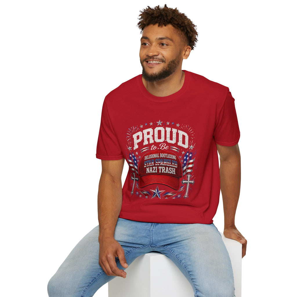 Star Spangled Awesome Graphic Tee ("Proud to Be Delusional Bootlicking Nazi Trash")