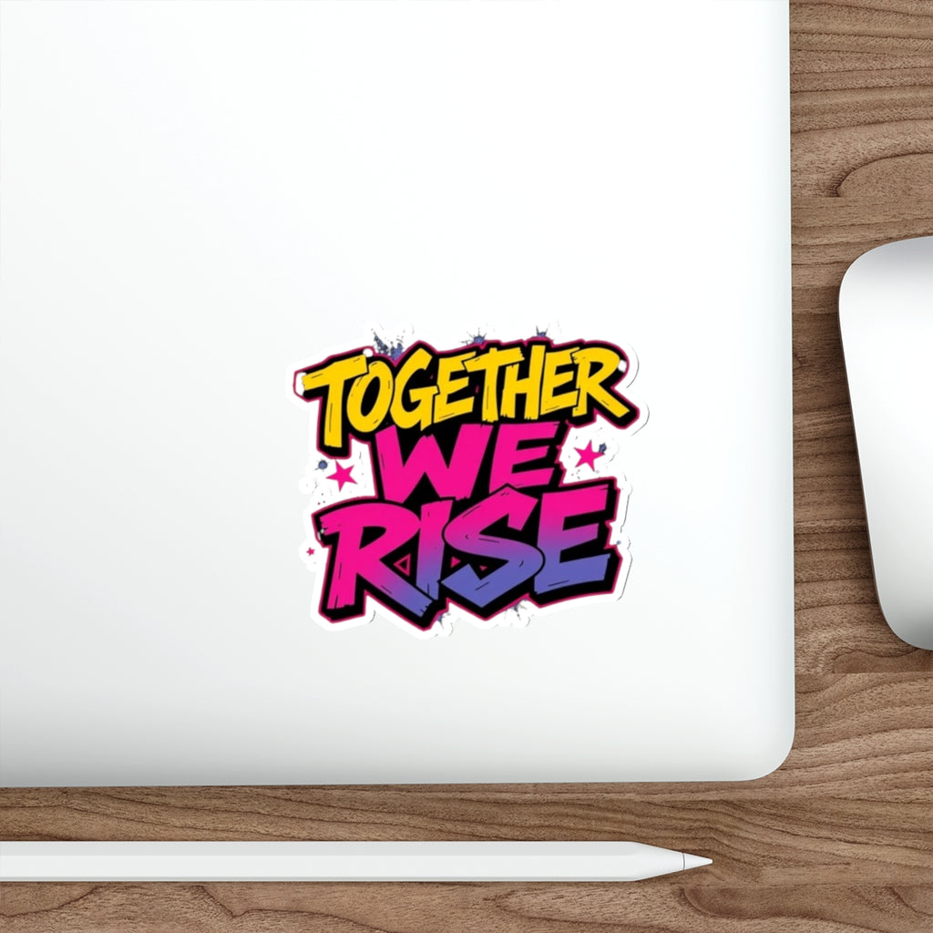 Die-Cut Stickers - Together We Rise - EqualiTees.Me