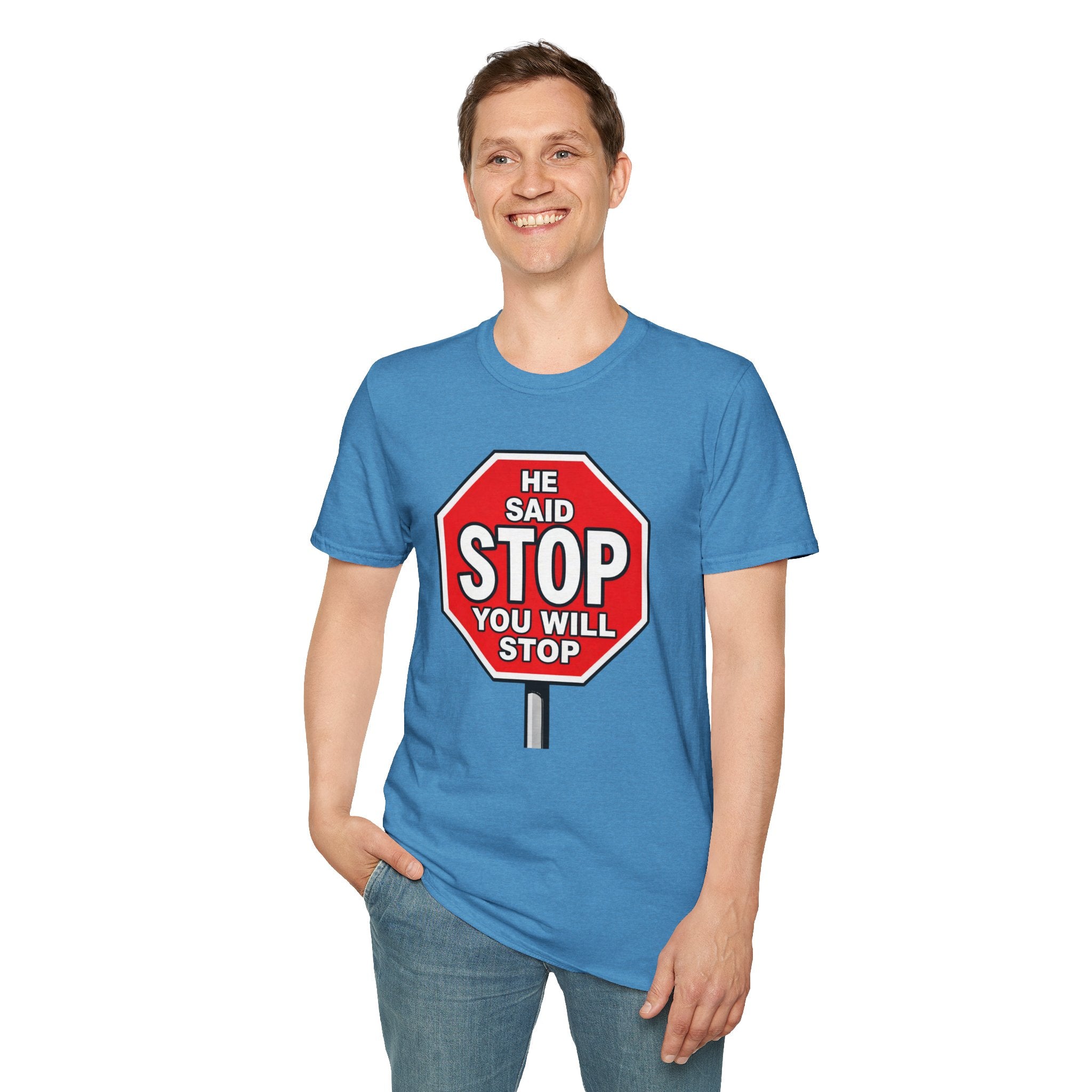 He Said Stop T-Shirt - Consent Awareness