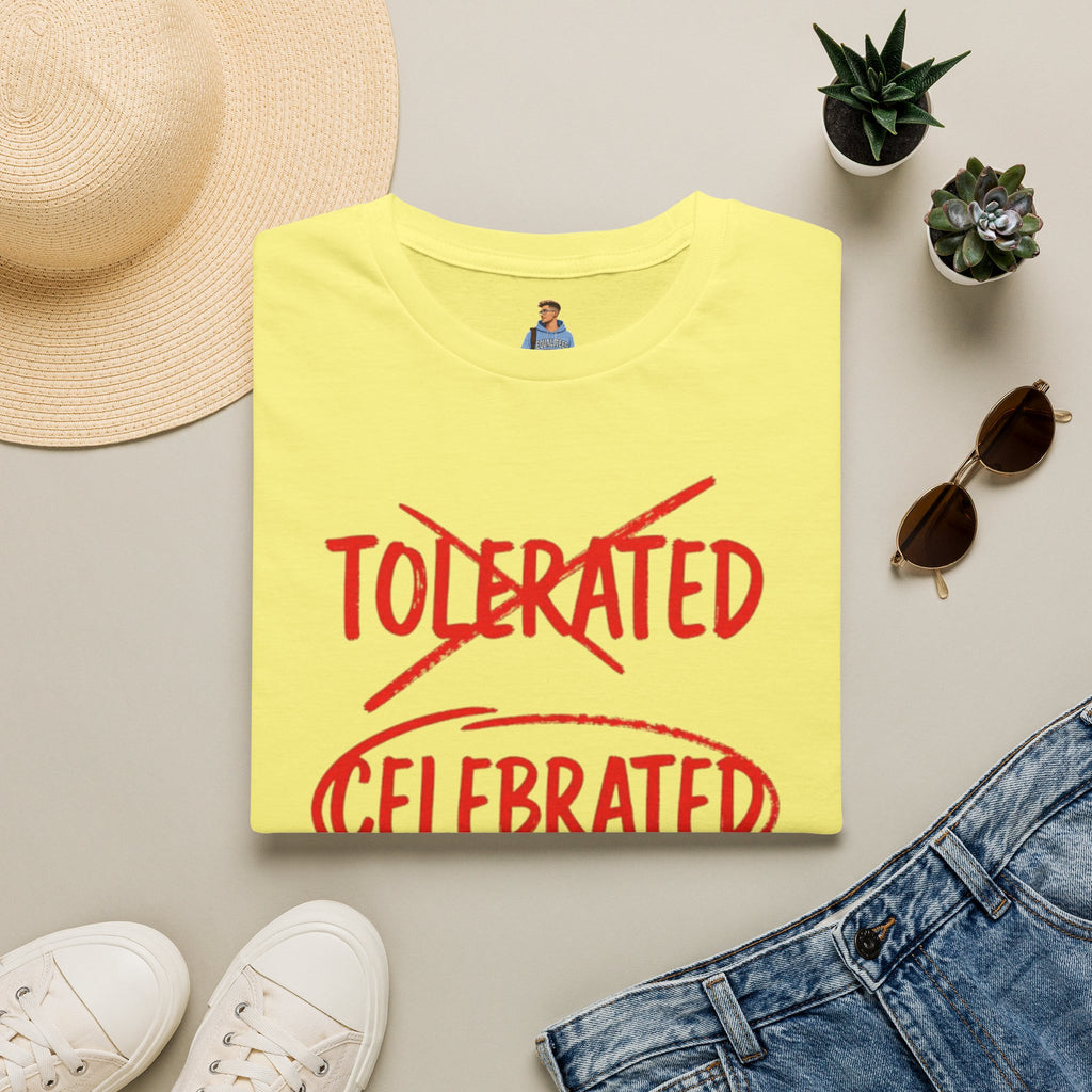 Not Tolerated. Celebrated. T-Shirt