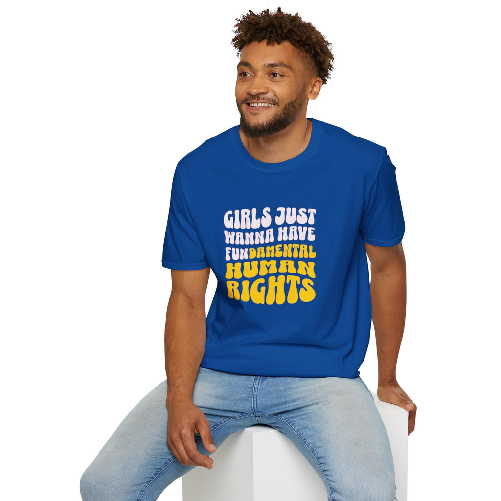 Camiseta unisex de estilo suave "Girls Just Wanna Have Fundamental Human Rights"