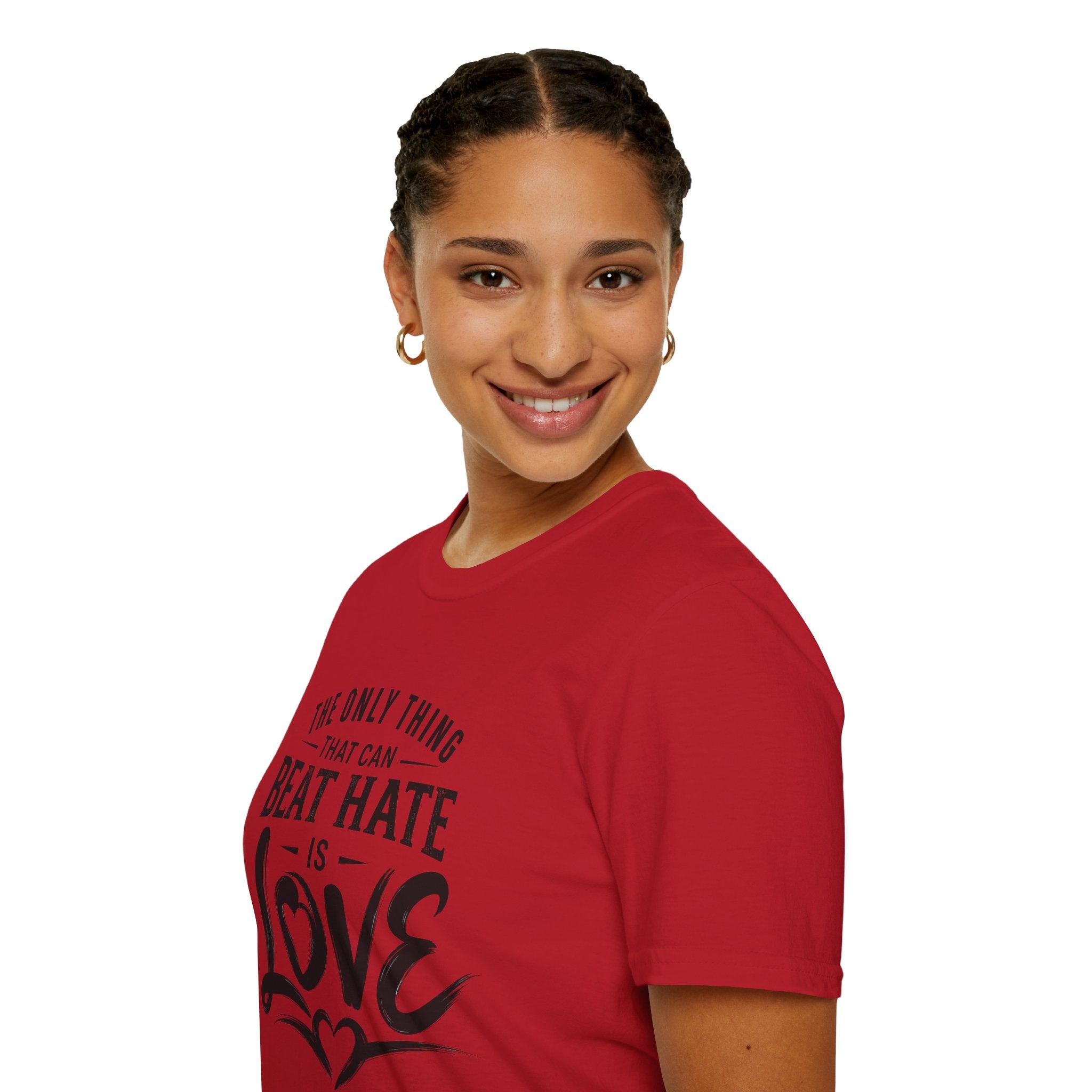 T-Shirt — "The Only Thing That Can Beat Hate Is Love" Inspirational Tee