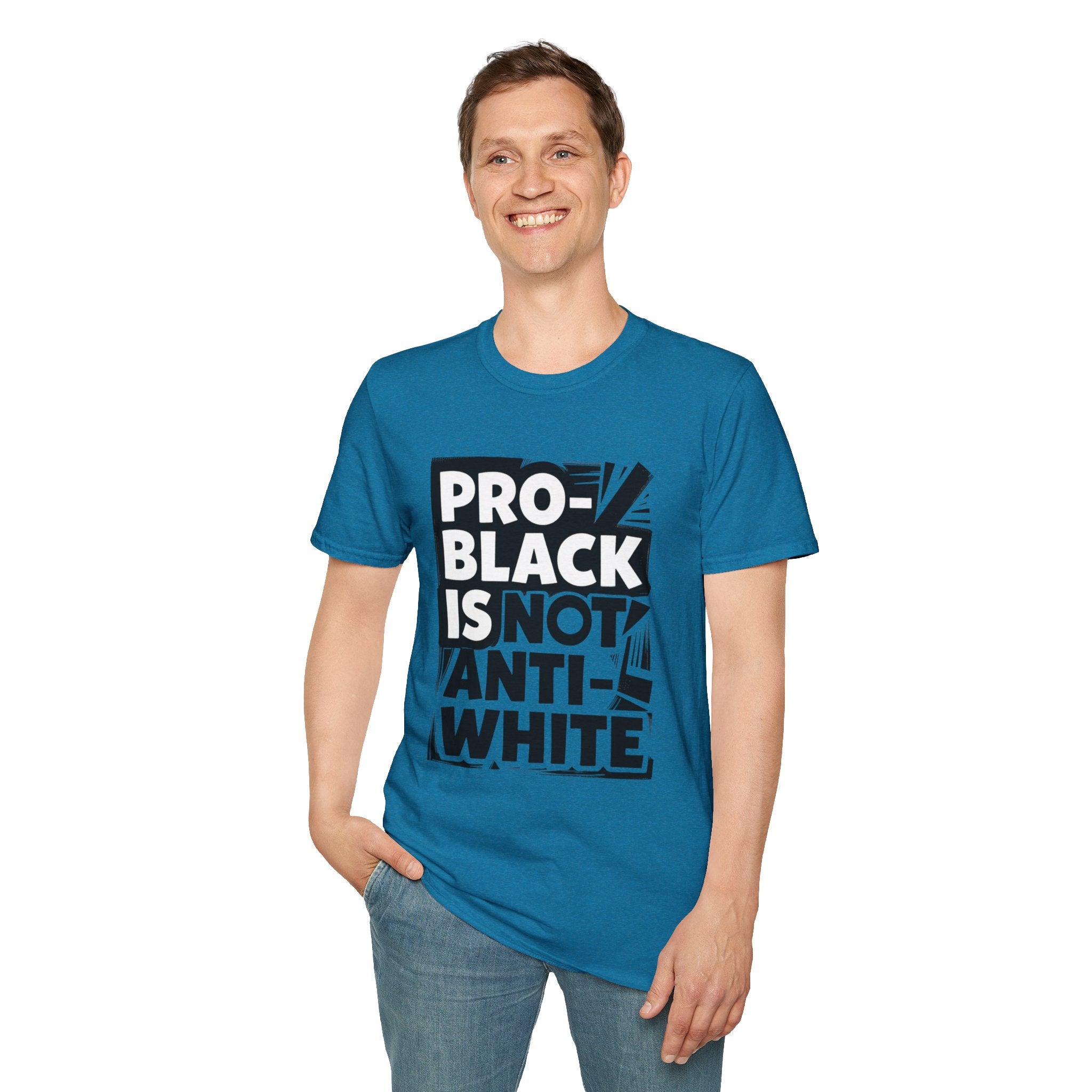 Pro-Black Is Not Anti-White Statement T-Shirt