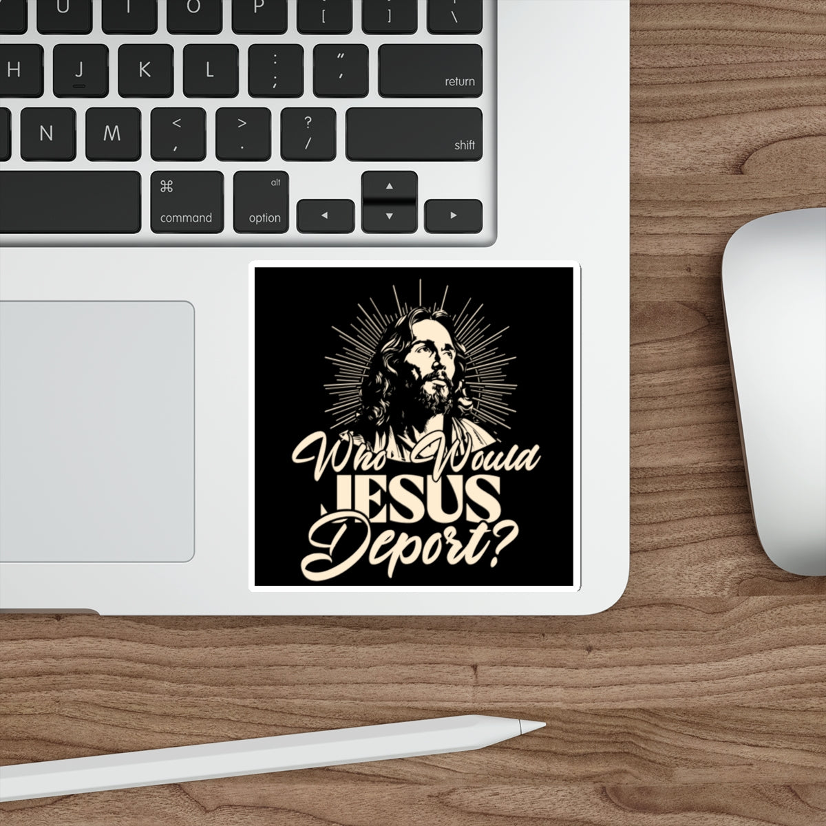 Die-Cut Stickers - Who Would Jesus Deport? - EqualiTees.Me