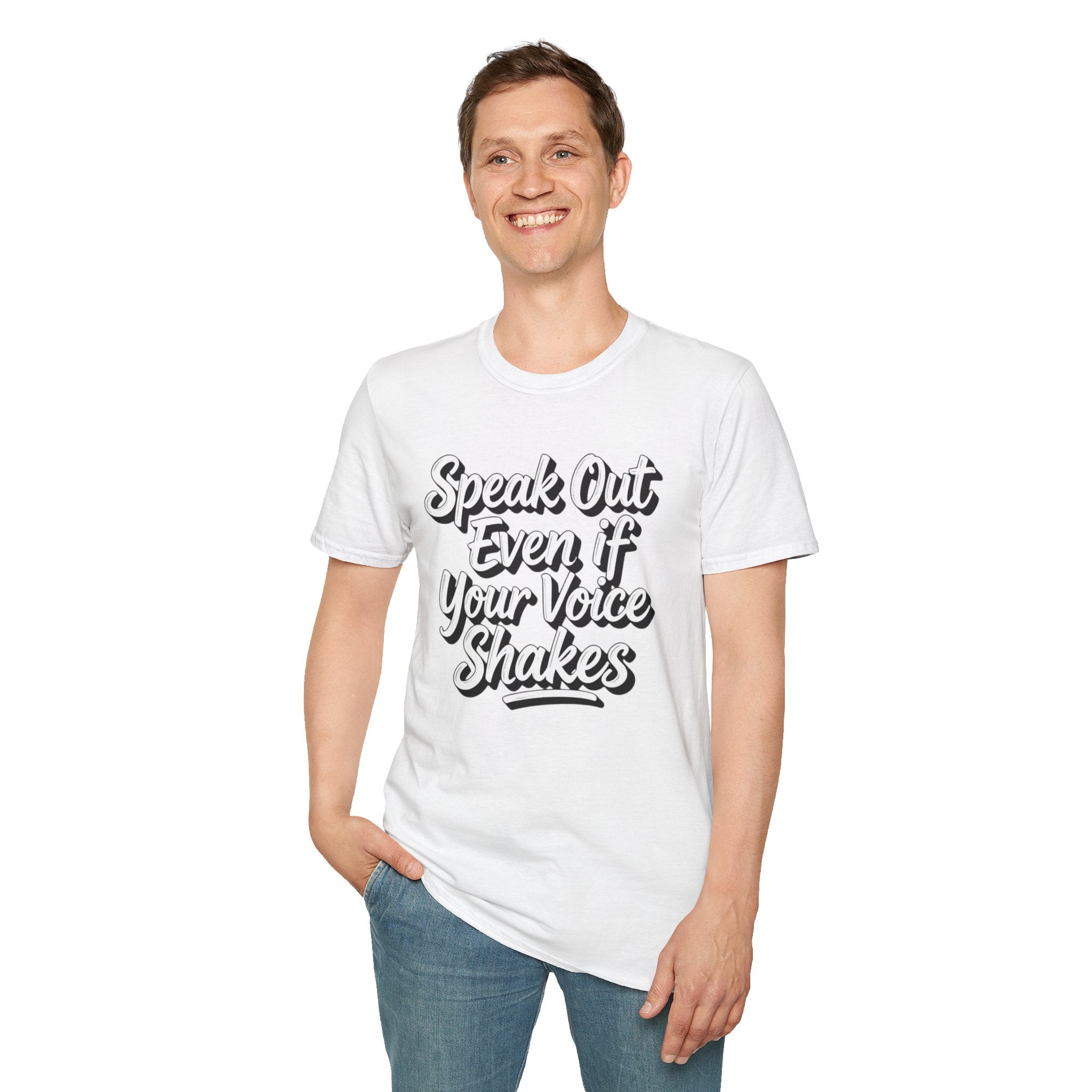 Speak Out T-Shirt Even If Your Voice Shakes