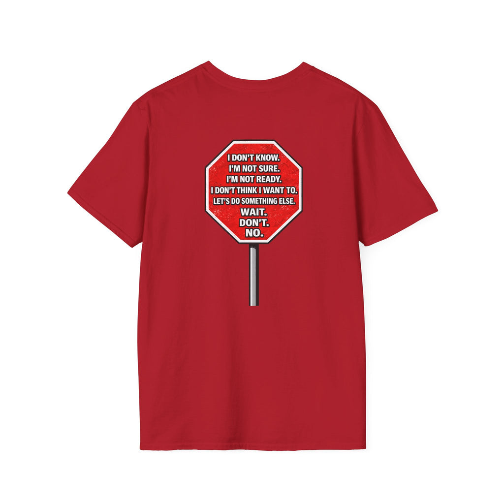 They Said Stop You Will Stop T-Shirt - Consent Awareness