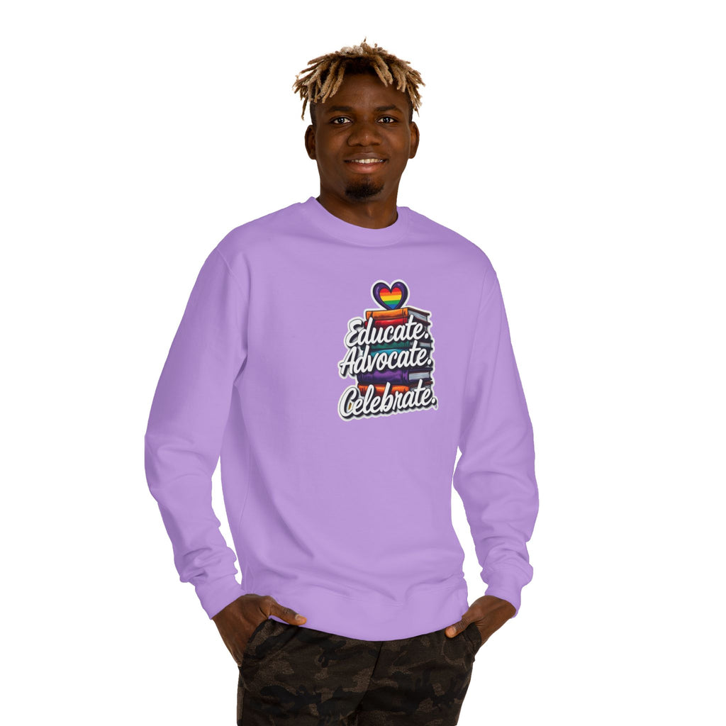 Educate, Advocate, Celebrate Sweatshirt