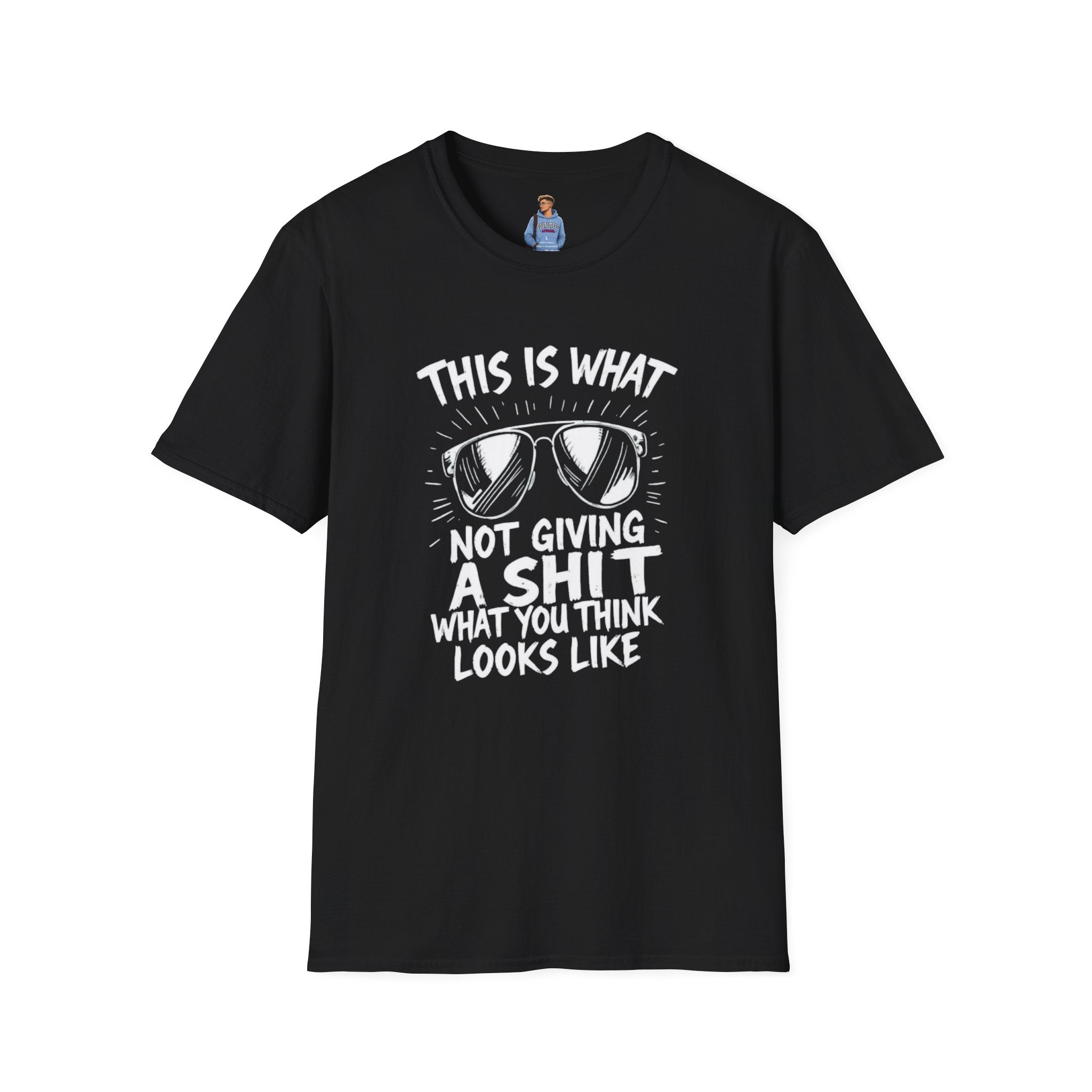 Camiseta unisex Softstyle: "Esto es lo que significa no importarte una mierda por lo que piensas".