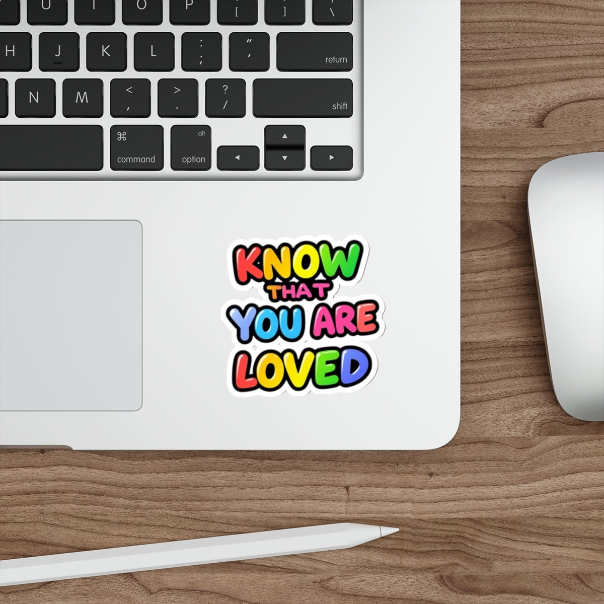 Know That You Are Loved Die-Cut Sticker - EqualiTees.Me