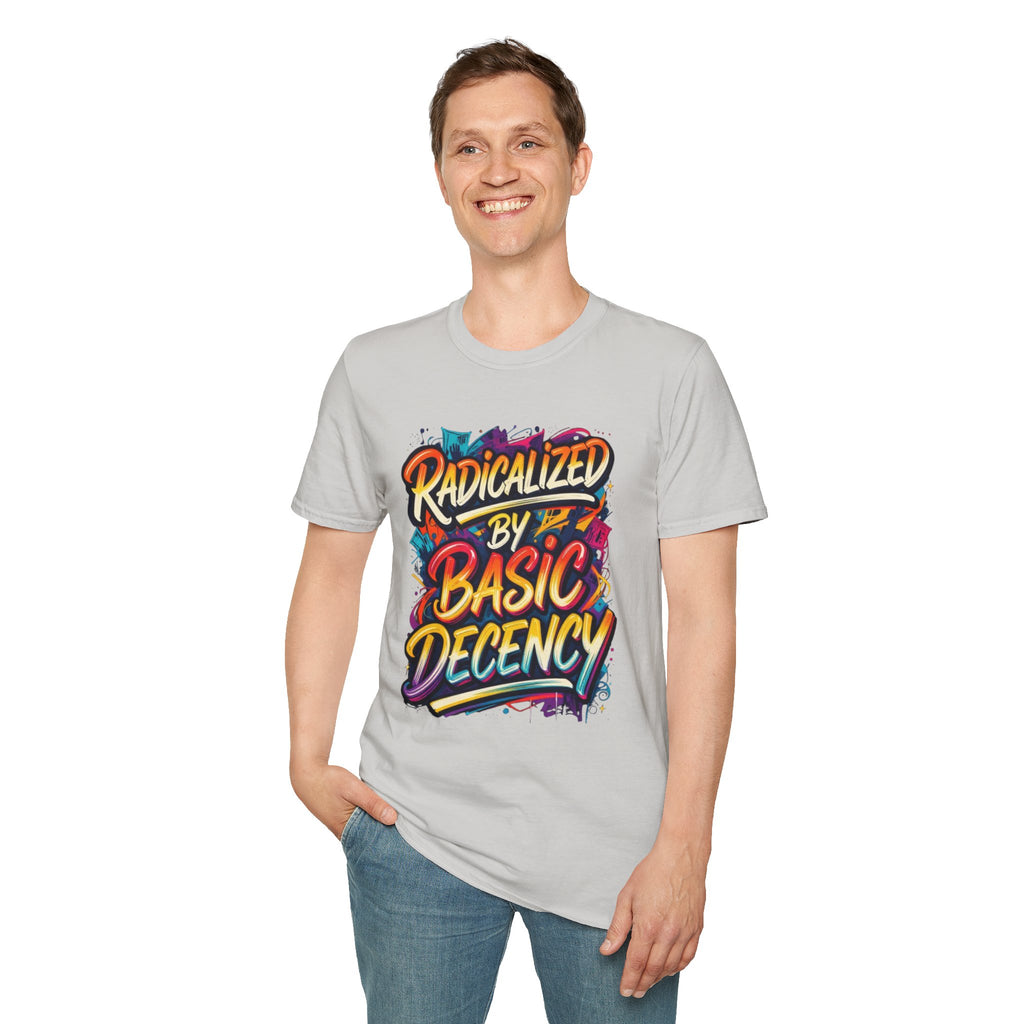 Radicalized by Basic Decency T-Shirt Colorful Graffiti Typography