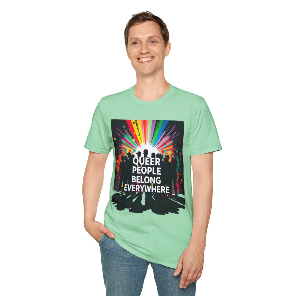 Unisex Softstyle T-Shirt - 'Queer People Belong Everywhere' Pride Graphic Tee