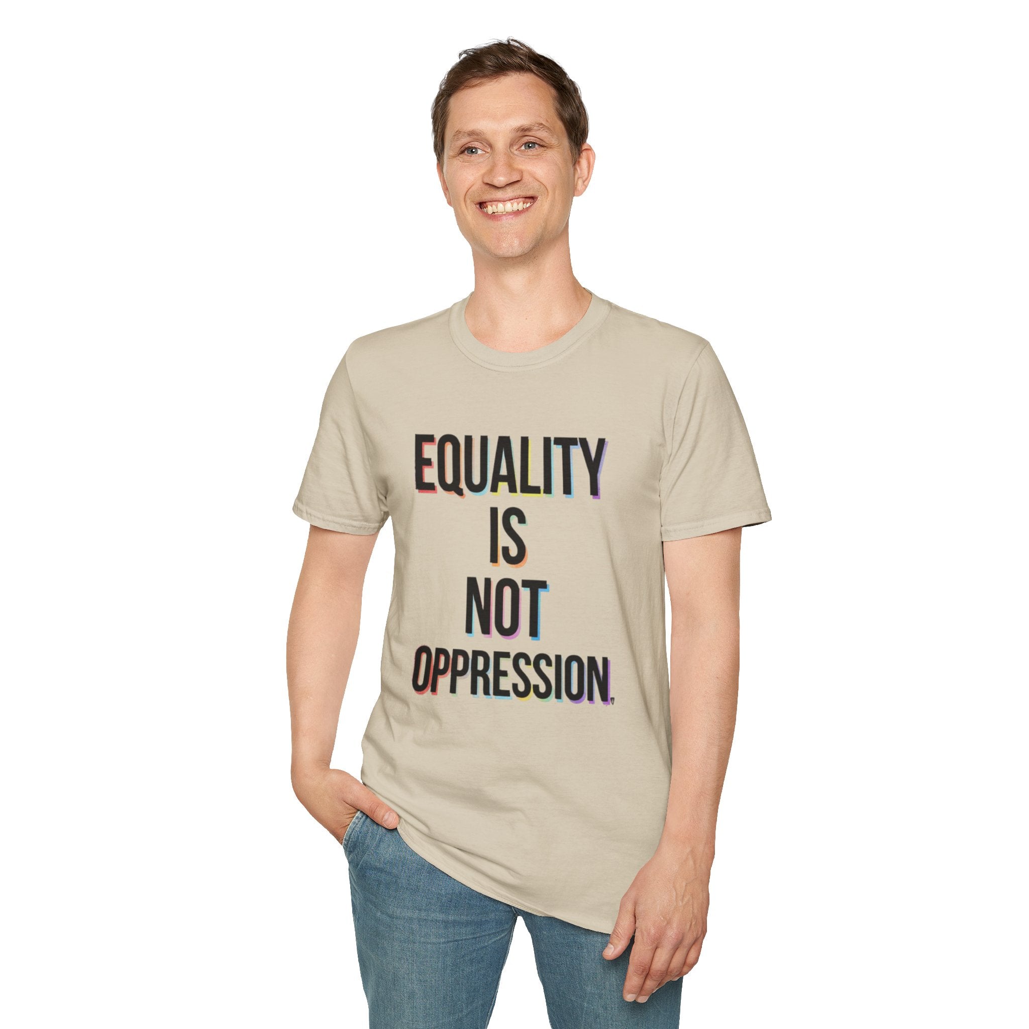 Equality Is Not Oppression T-Shirt